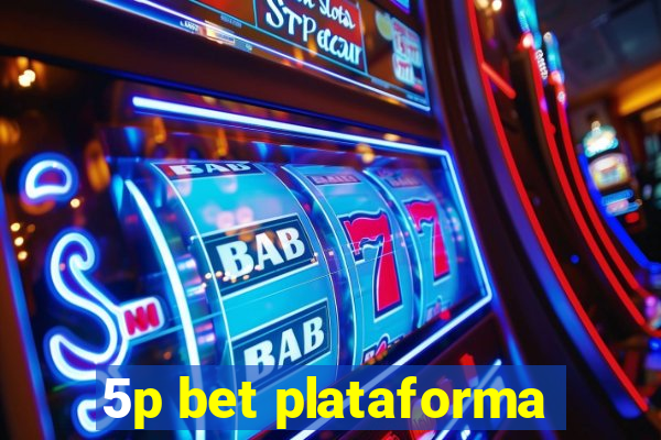 5p bet plataforma