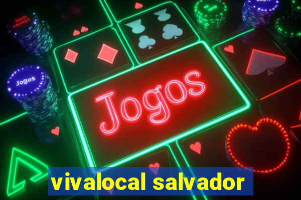 vivalocal salvador