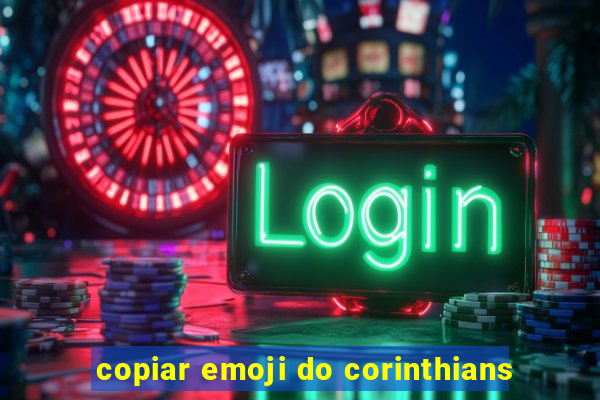 copiar emoji do corinthians