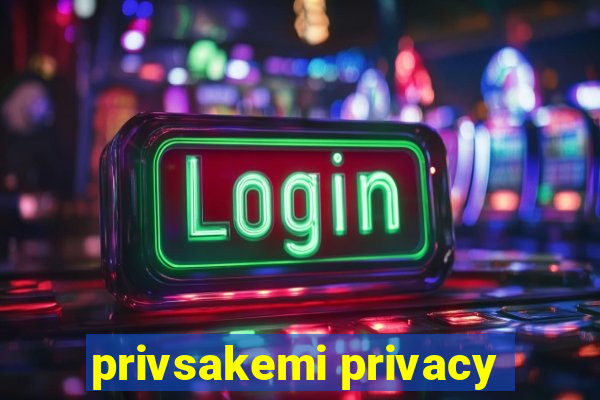 privsakemi privacy