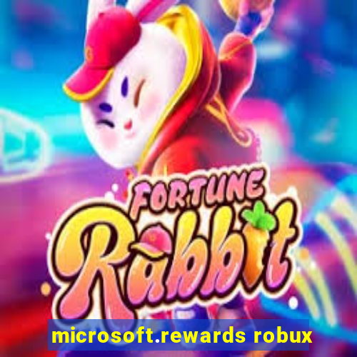 microsoft.rewards robux