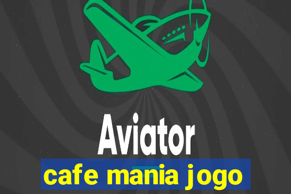 cafe mania jogo