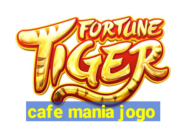 cafe mania jogo