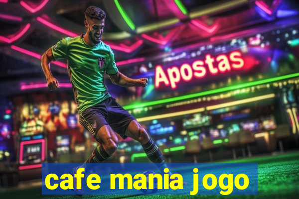 cafe mania jogo