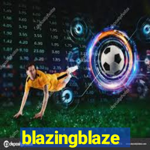 blazingblaze