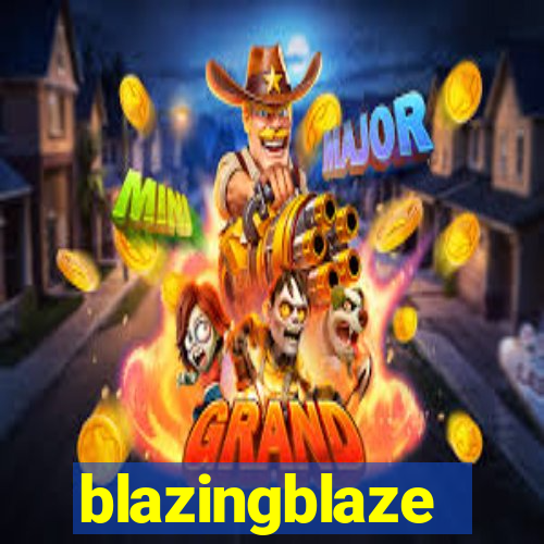 blazingblaze