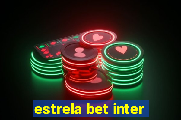 estrela bet inter