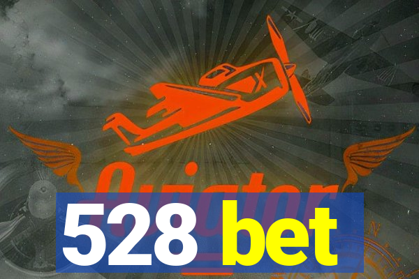 528 bet