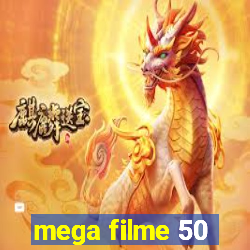 mega filme 50