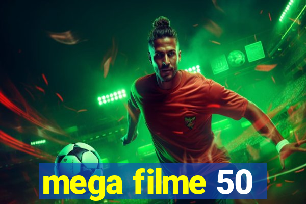 mega filme 50