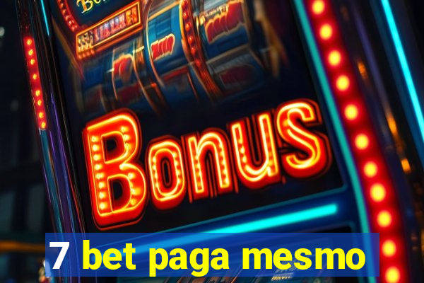 7 bet paga mesmo