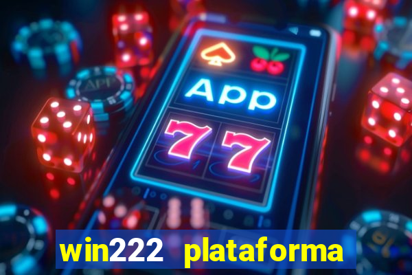 win222 plataforma de jogos