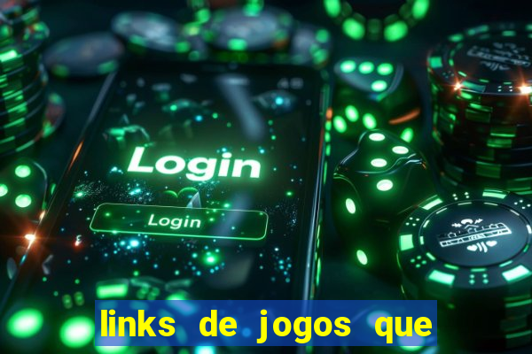 links de jogos que ganha dinheiro