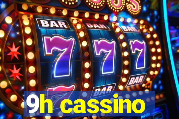 9h cassino