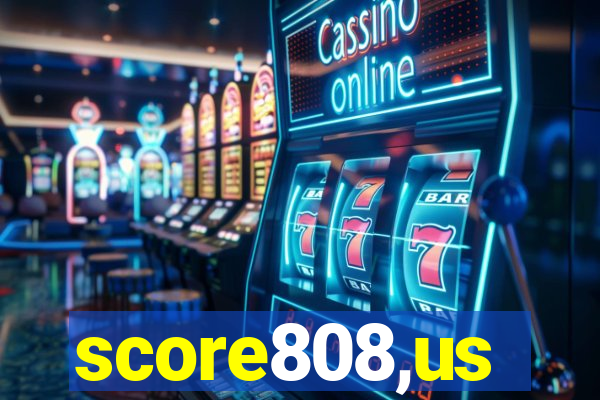 score808,us