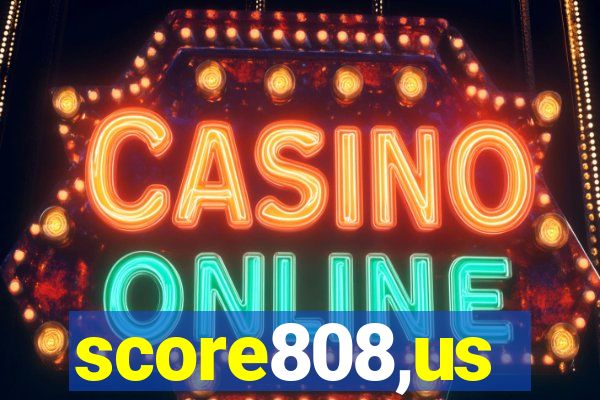 score808,us