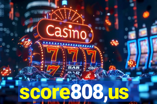 score808,us