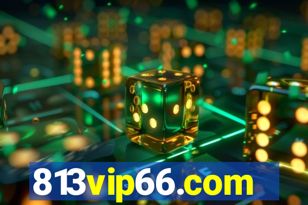 813vip66.com