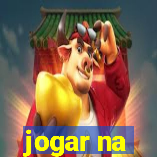 jogar na