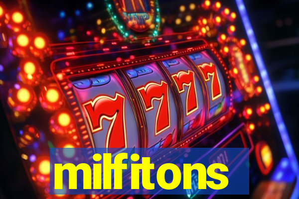 milfitons