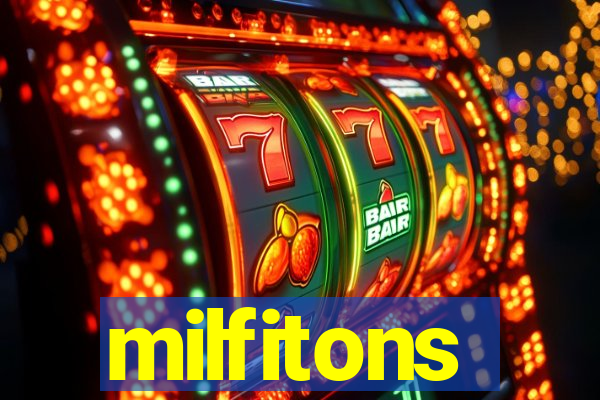 milfitons