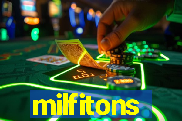 milfitons