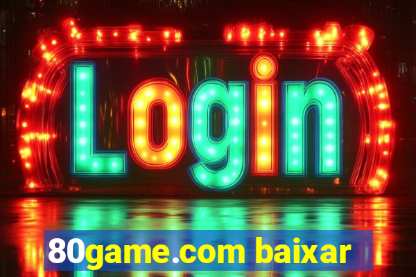 80game.com baixar