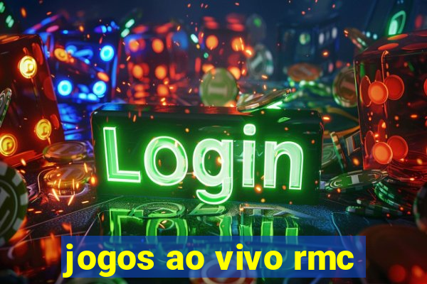 jogos ao vivo rmc