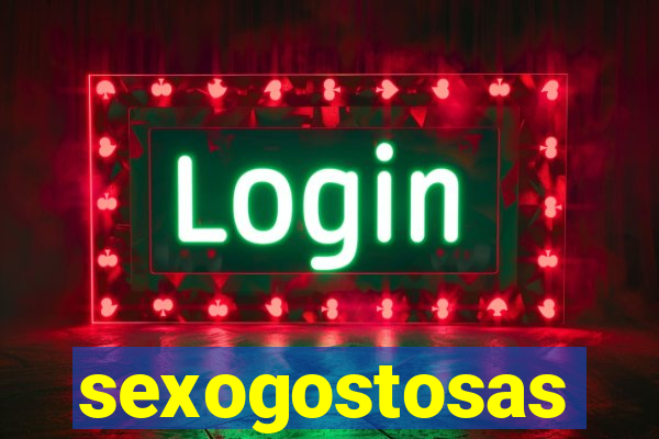 sexogostosas