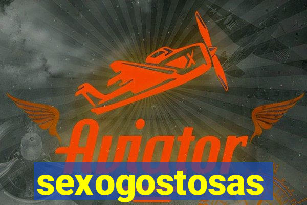 sexogostosas