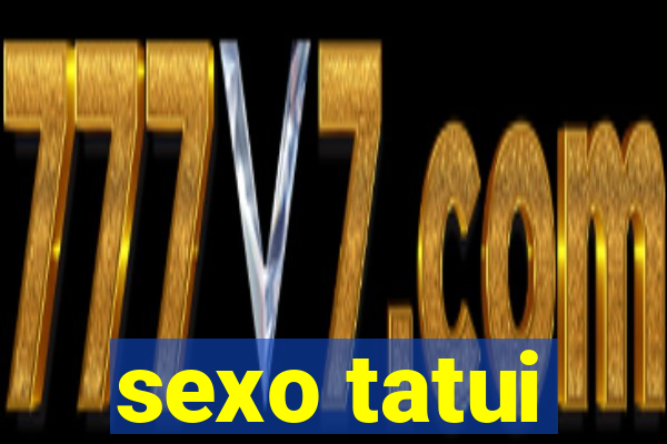 sexo tatui