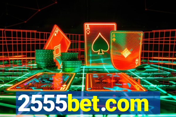 2555bet.com