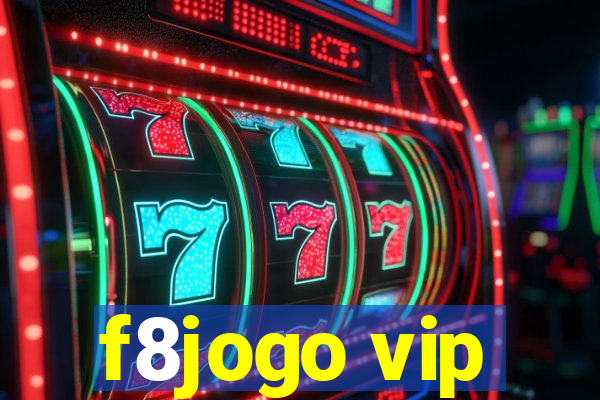 f8jogo vip