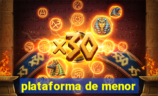 plataforma de menor