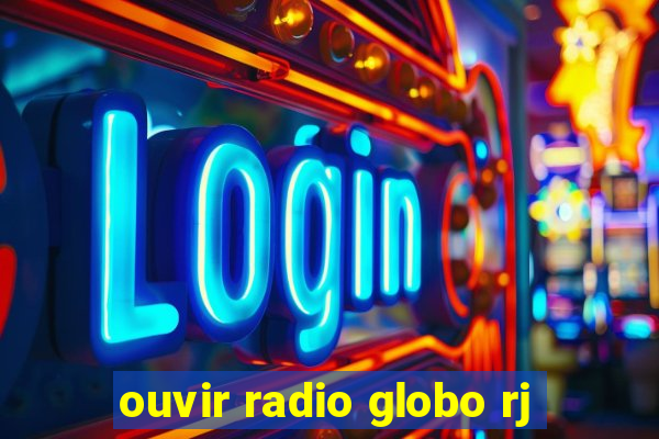 ouvir radio globo rj