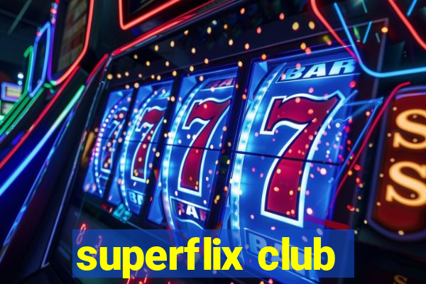 superflix club