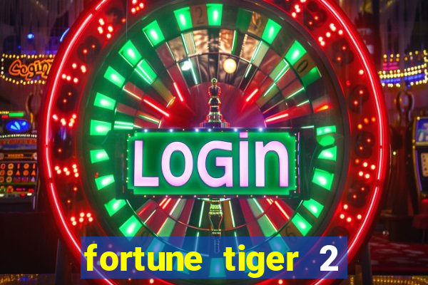 fortune tiger 2 revenge download