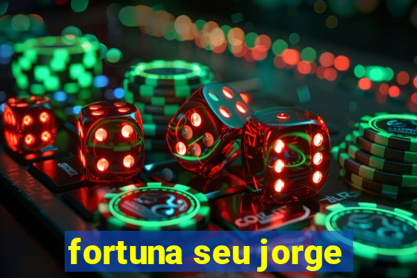 fortuna seu jorge