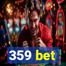 359 bet