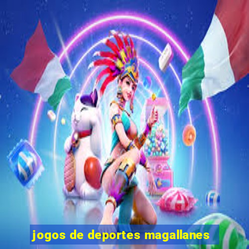 jogos de deportes magallanes