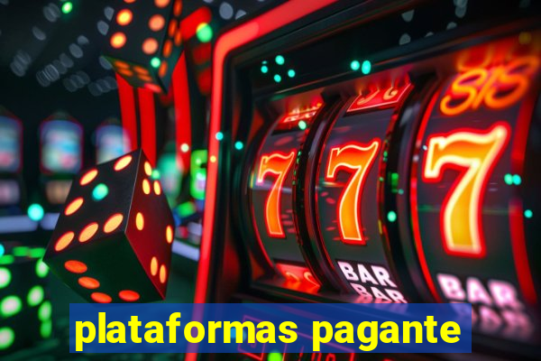 plataformas pagante