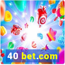 40 bet.com