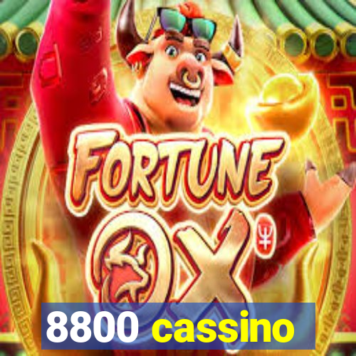 8800 cassino