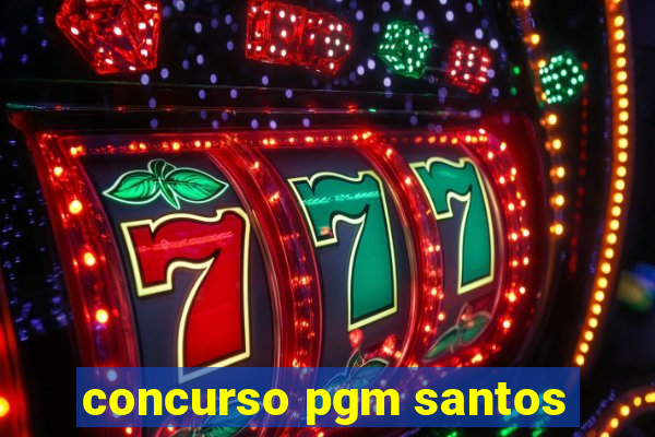 concurso pgm santos