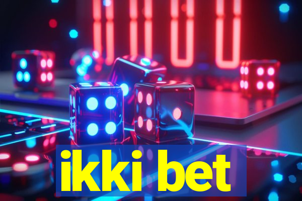 ikki bet