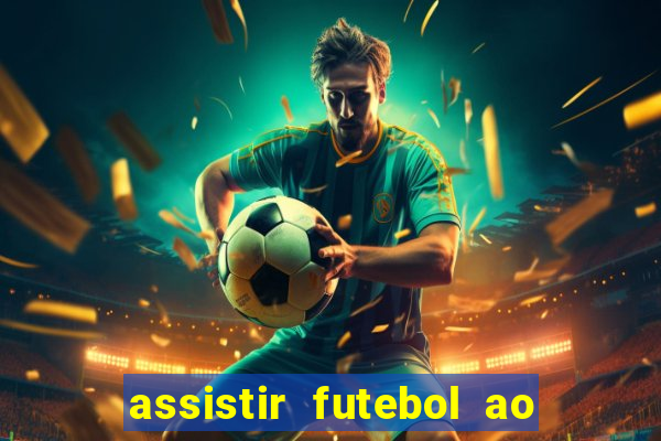 assistir futebol ao vivo multimarcas