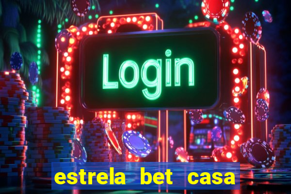 estrela bet casa de aposta