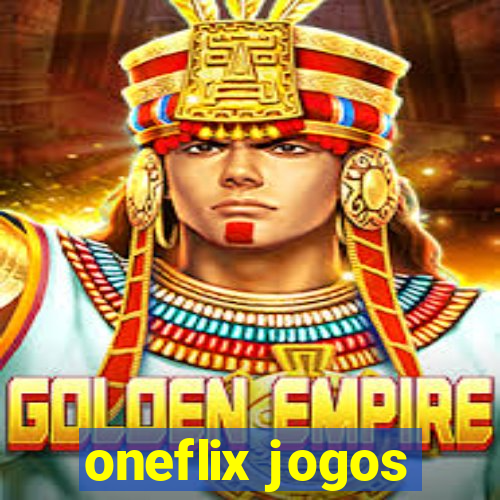 oneflix jogos