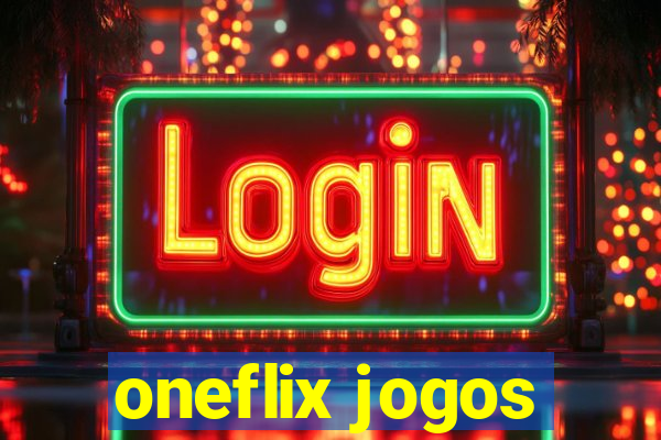 oneflix jogos