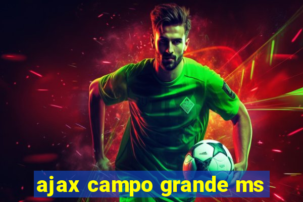 ajax campo grande ms